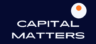Capital Matters